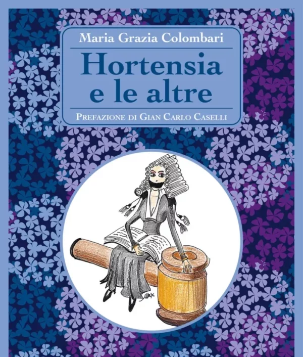 Immagine alternativa evento Presentazione del libro «Hortensia e le altre», di Maria Grazia Colombari