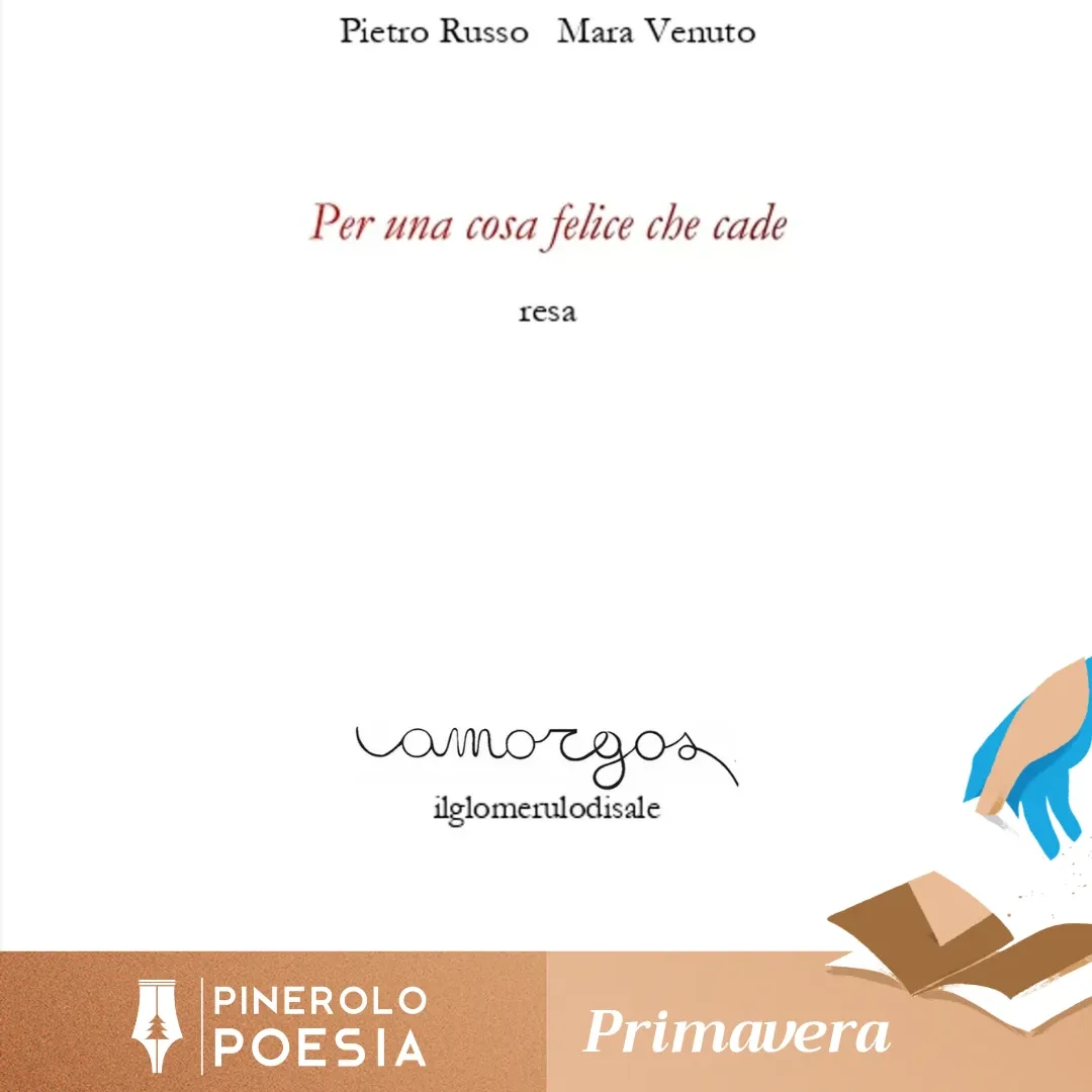 Immagine alternativa evento Pinerolo Poesia/primavera: Per una cosa felice che cade